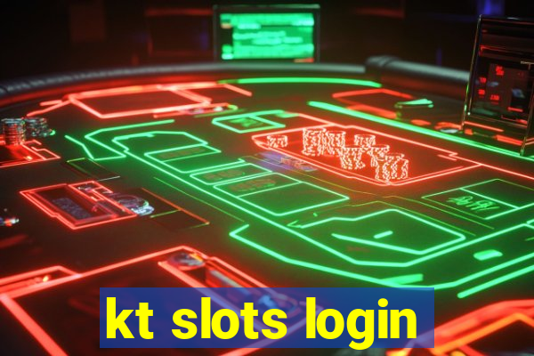 kt slots login